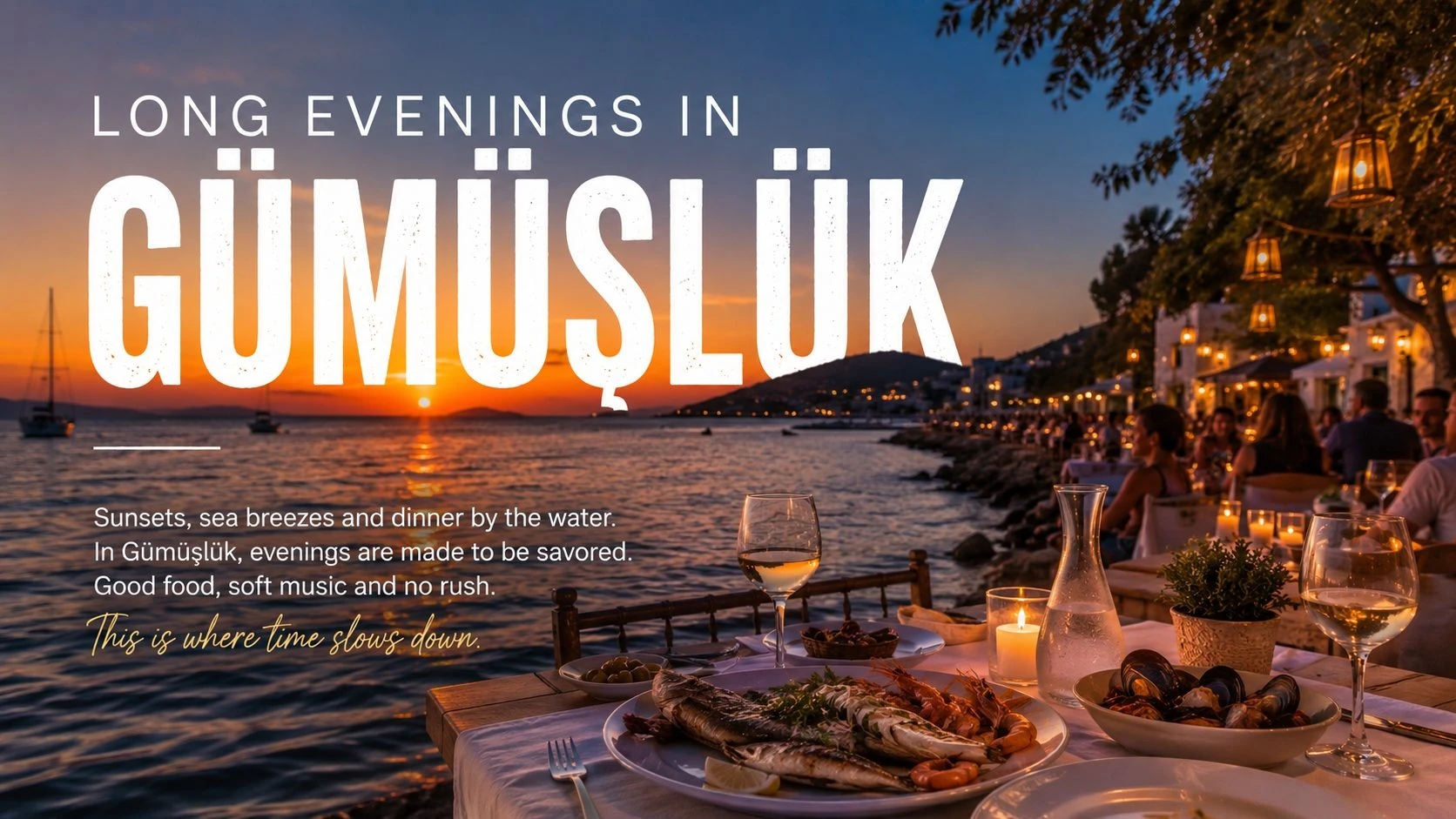 Long Evenings in Gümüşlük